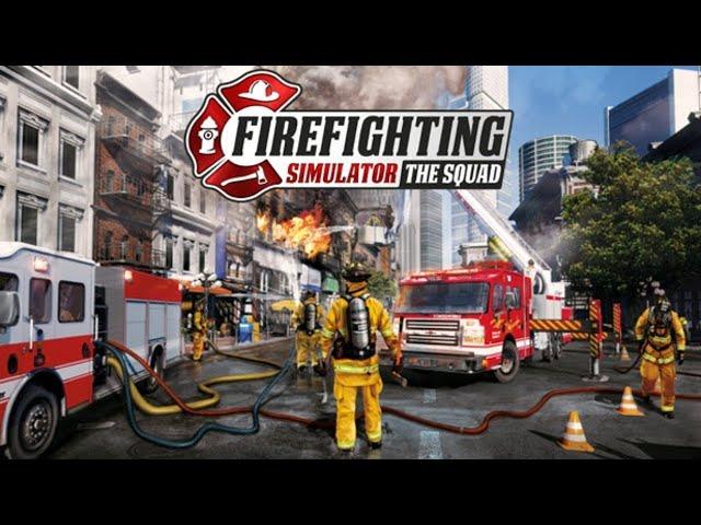 Firefighting Simulator - The Squad  СИМУЛЯТОР ПОЖАРНОЙ КОМАНДЫ  В борьбе со стихией