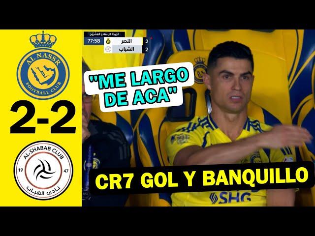 CRISTIANO RONALDO GOLAZO Y AL BANQUILLO POR HORRIBLE AL NASSR 2-2 AL SHABAB