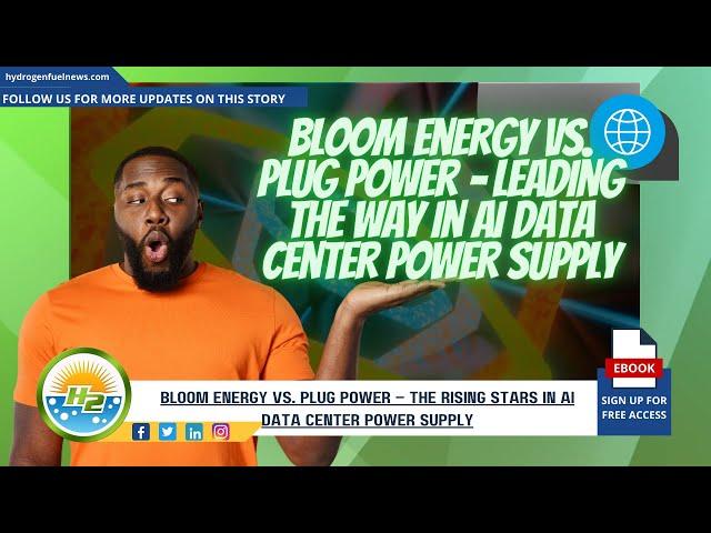 Bloom Energy vs. Plug Power – The Emerging Leaders in AI Data Center Power Supply