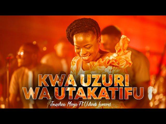 Josephine Minza Ft Ushindi Leonard - Kwa Uzuri Wa  Utakatifu (Live Music Video)