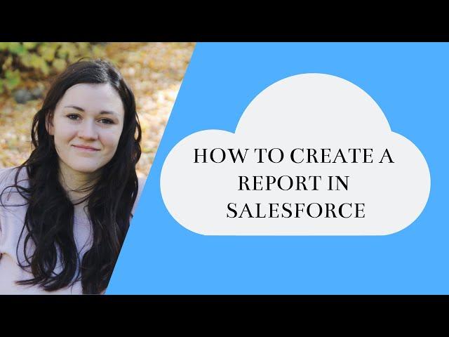 How to create a report in Salesforce