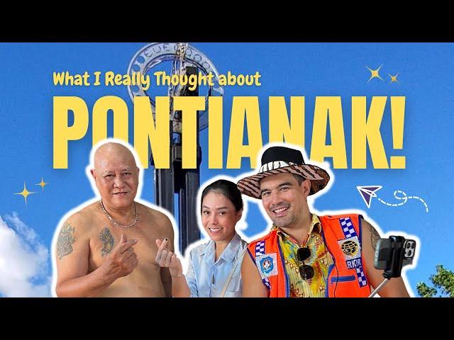 PONTIANAK! - What I Really Thought of This Town!