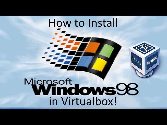 Windows 98 Second Edition - Installation in Virtualbox