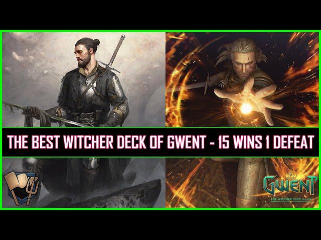 Gwent | The Best Witcher Deck of Gwent - 15 Wins 1 Defeat | Killing The Meta!