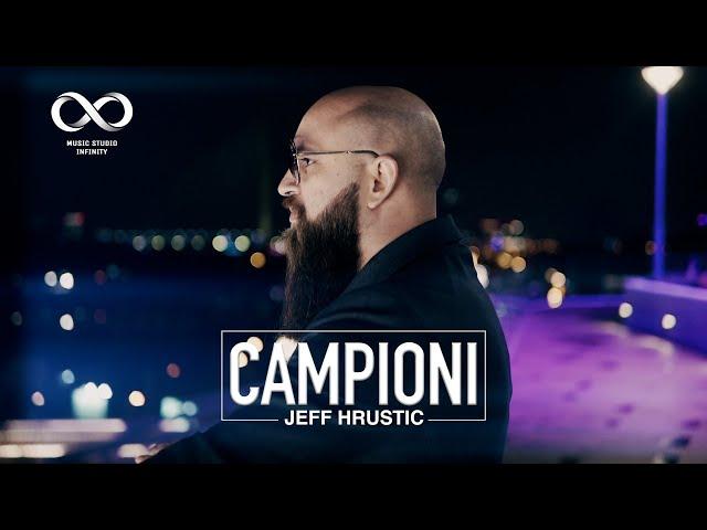 JEFF HRUSTIC - CAMPIONI (OFFICIAL AUDIO)