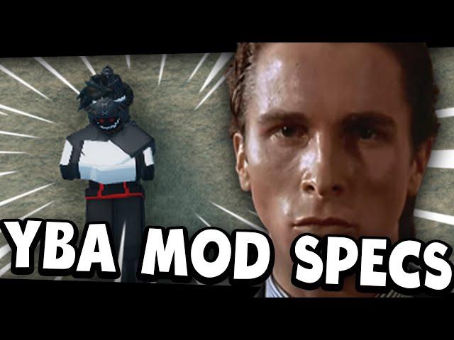 YBA Mod Specs Be Like...