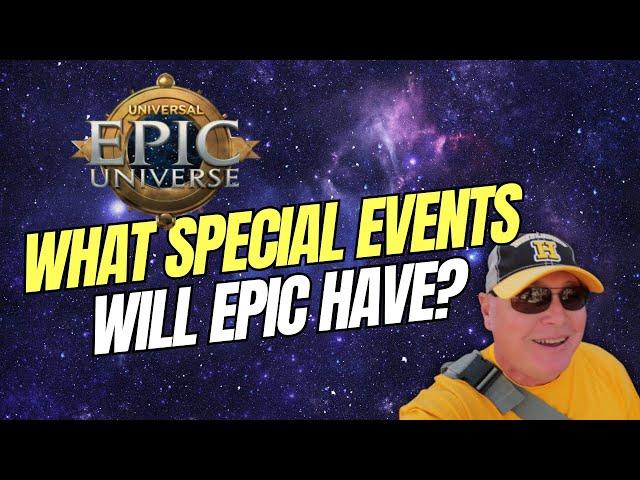 Epic Universe Special Events ~ 3 Things We're Expecting ~ Walk & Talk