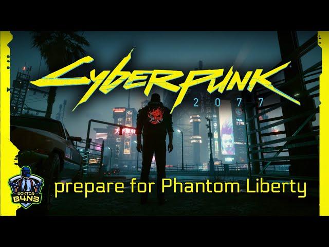 Prepare a new save game (pt.2) for Phantom Liberty when it hits Cyberpunk 2077