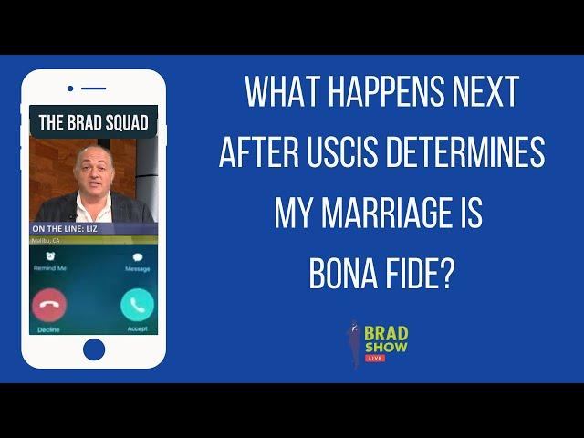 What Happens Next After USCIS Determines My Marriage Is Bona Fide?