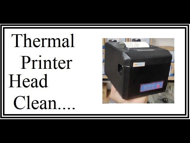 Thermal Printer head cleaning...