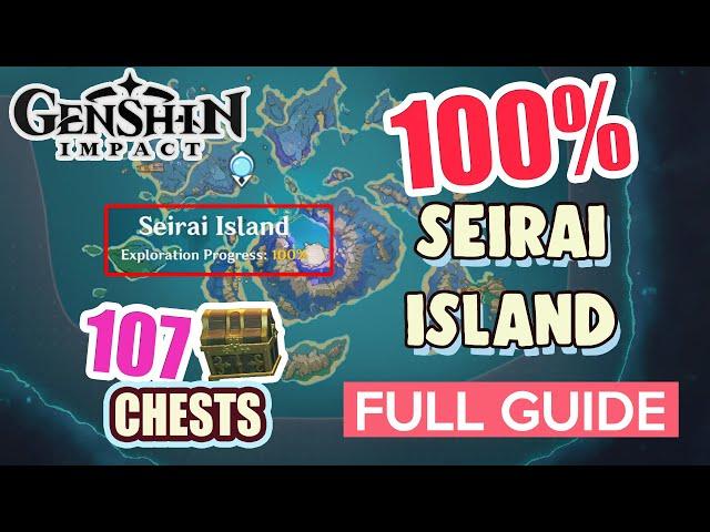 How to: Seirai Island 100% FULL Exploration ⭐  ALL CHESTS GUIDE 【 Genshin Impact 】