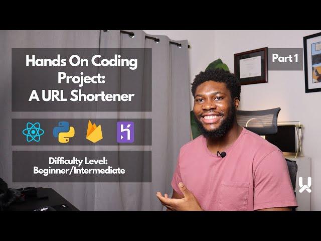 Hands On Coding Project: URL Shortener Application Part One