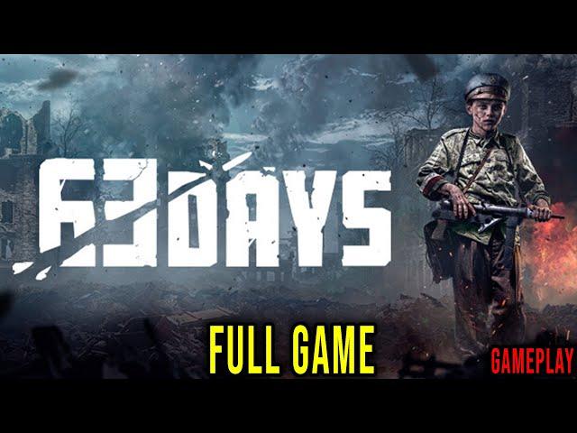 63 DAYS (WARSAW UPRISING) - FULL GAME (Gameplay No Commentary)