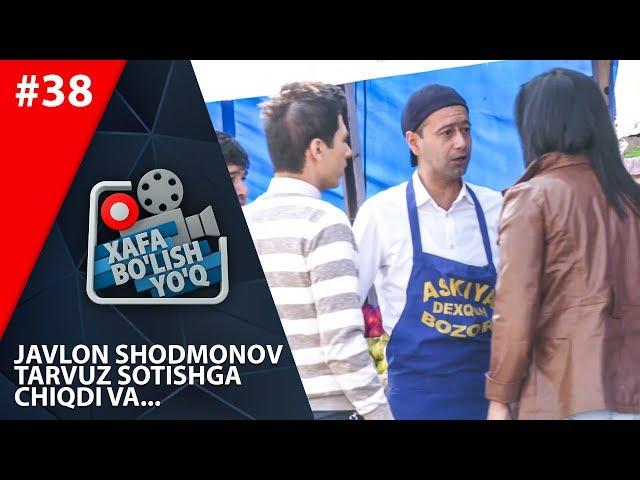 Xafa bo'lish yo'q 38-son Javlon Shodmonov Qovun tushirdi! (20.10.2018)