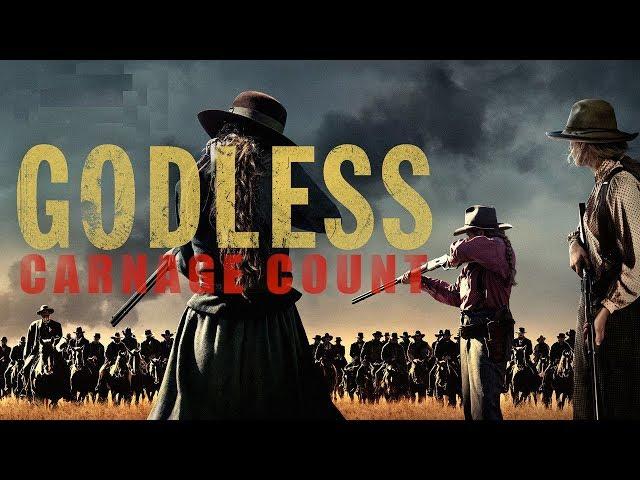 Godless (2017) Carnage Count