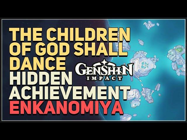 The Children of God Shall Dance Genshin Impact Hidden Achievement