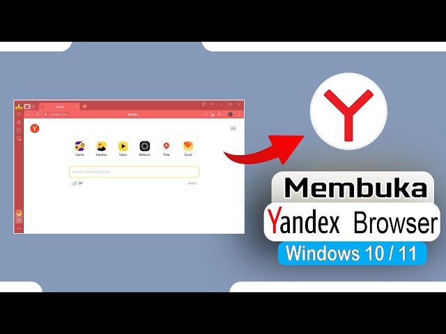 Tips Mudah Membuka Browser Yandex Di Laptop & PC Windows