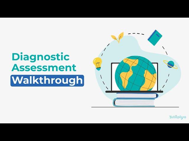 Diagnostic Assessment Walkthrough | Tutopiya