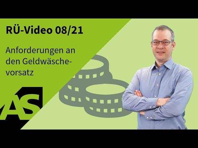 RÜ-Video 08/21 Anforderungen an den Geldwäschevorsatz