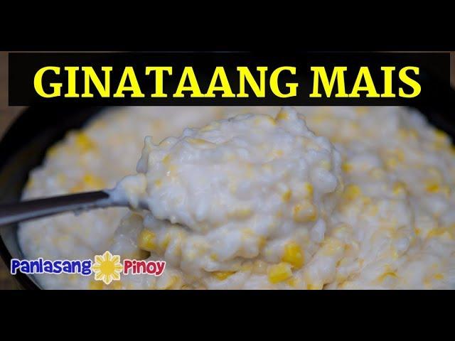 [Panlasang Pinoy] How to Cook Ginataang Mais