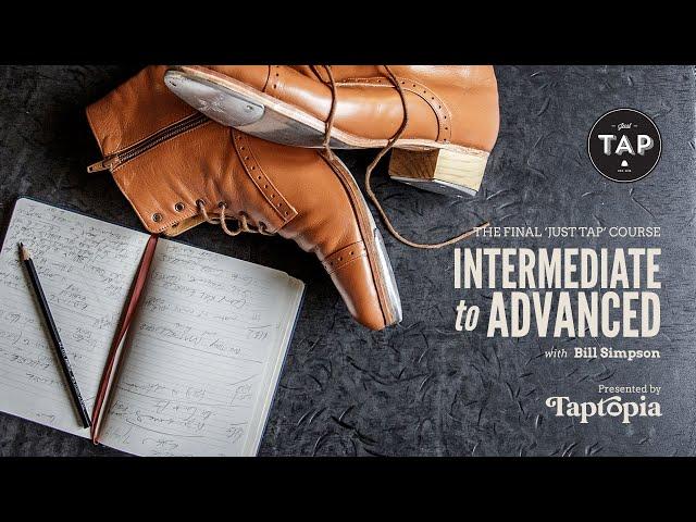 INTRODUCING: Intermediate to Advanced - the final Just TAP course  [Trailer]