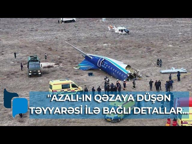 Aktauda qəzaya uğrayan təyyarə ilə bağlı İLGİNC FAKTLAR