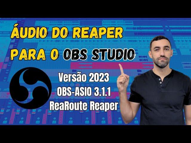 Enviar áudio do Reaper para o OBS (Versão 2023)