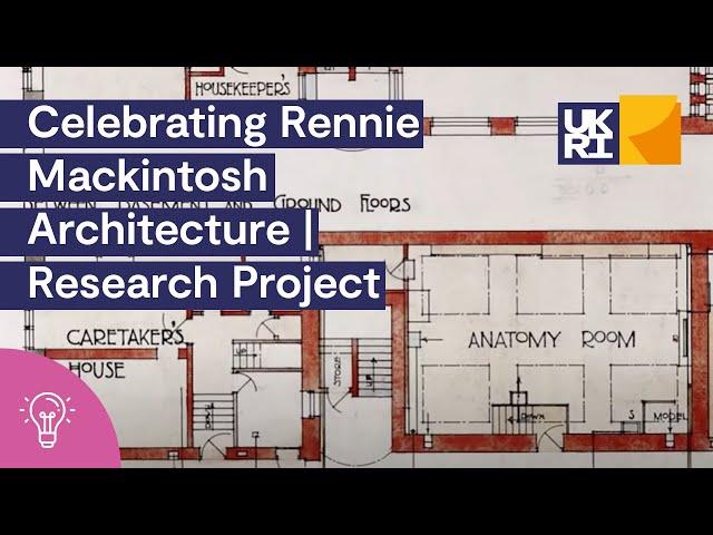 Celebrating Rennie Mackintosh Architecture | Research Project