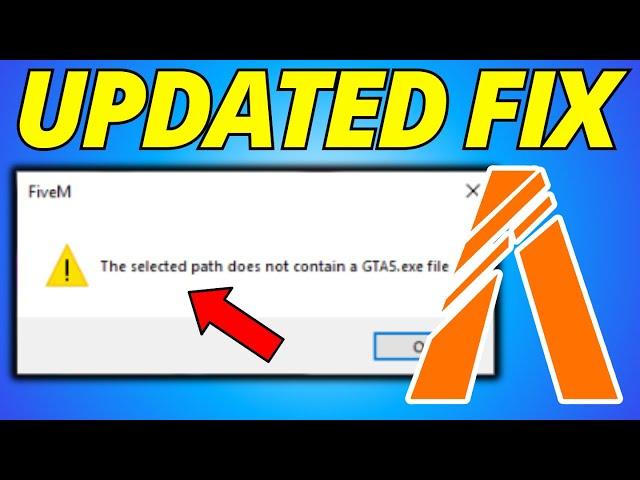 UPDATED FIX: FiveM The Selected Path Does Not Contain GTA5.exe File