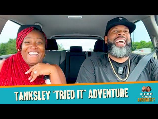 Tanksley “Tried It” Adventure | ITGTCAA Podcast | That Chick Angel TV