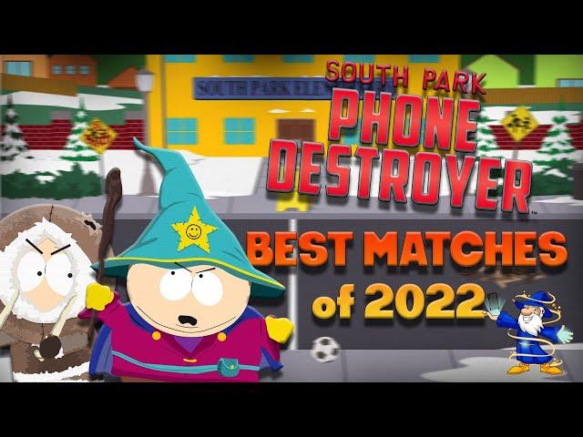 Best Matches of 2022 - South Park Phone Destroyer