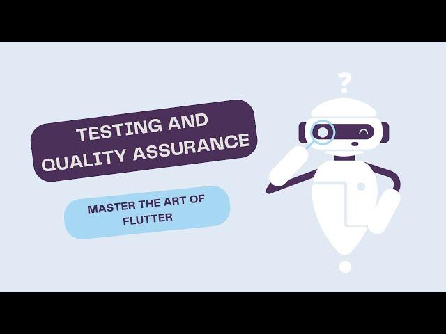 Master Flutter Testing and Quality Assurance: Unit, Integration, UI Testing & Best Practices