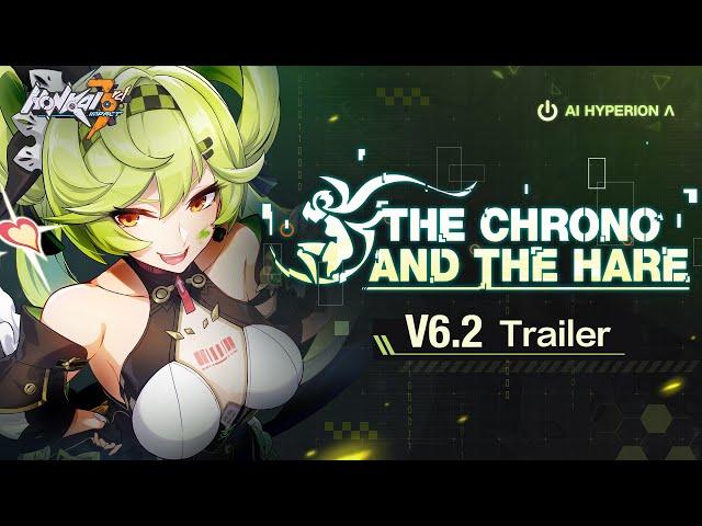 v6.2 The Chrono and the Hare Trailer — Honkai Impact 3rd