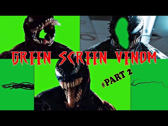 VENOM GREEN SCREEN_PART 2 || NO COPYRIGHT || FREE USE