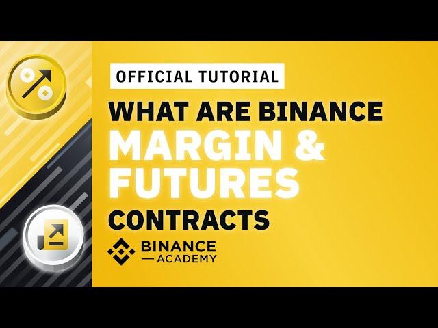 What Are Binance Margin & Futures Contracts | #Binance Official Guide