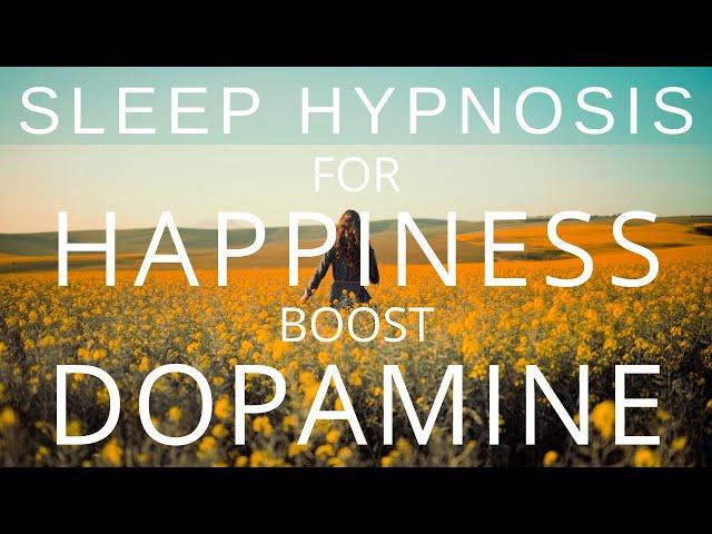 Sleep Hypnosis for Happiness and Contentment – Boost Dopamine, Beat Depression