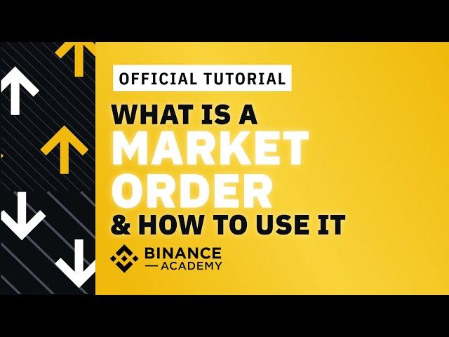 How to Use a Market Order on Binance｜Explained For Beginners