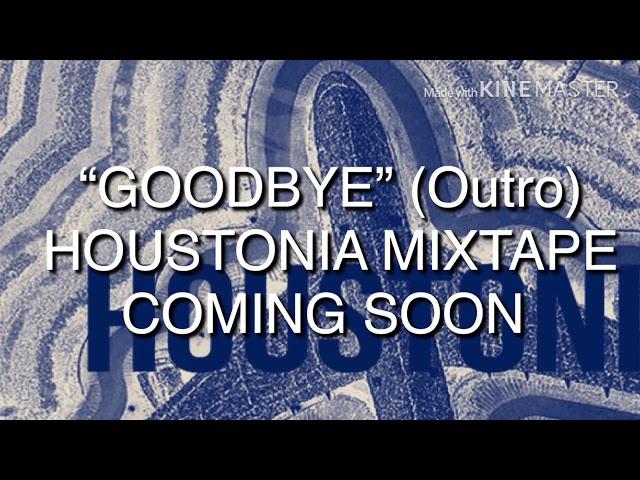 Goodbye (Outro) by KeiLow (Houstonia Mixtape)