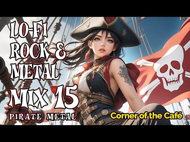 Lo-Fi Rock - Metal Mix 15 | Pirate Metal