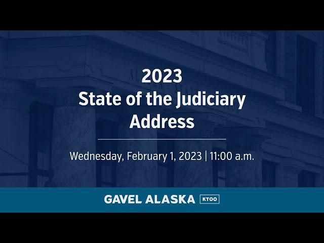 2023 Alaska State of the Judiciary Address