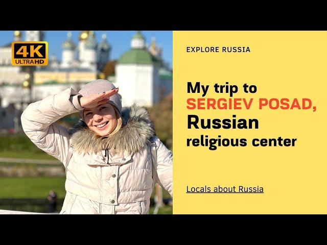 My trip to Russia's religious centre, Sergiev Posad