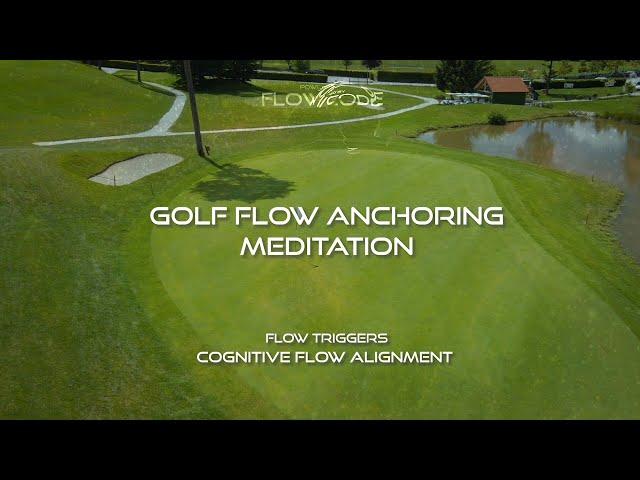 FLOWCODE: Golf Flow Anchoring Meditation / Golf Mental game