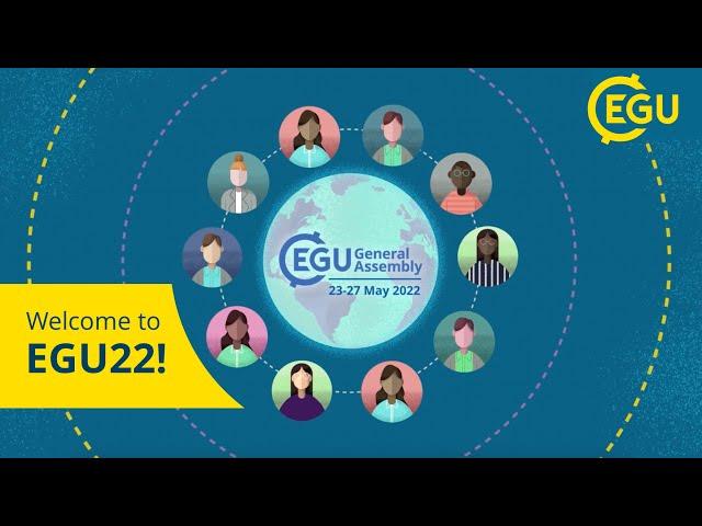 #EGU22 - Welcome to the EGU22 General Assembly!