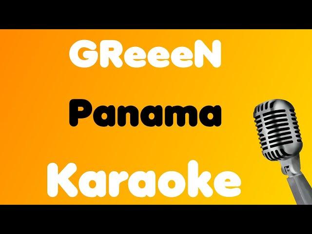 GReeeN • Panama • Karaoke