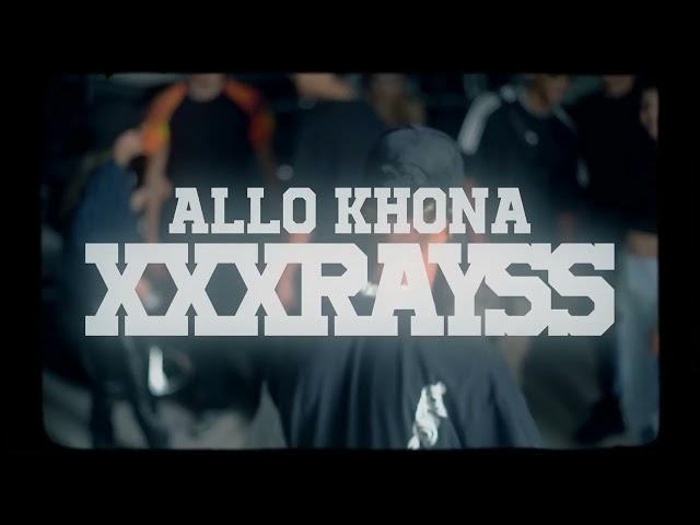 XXXRAYS - Allô Khona (Clip Officiel) Prod by Em