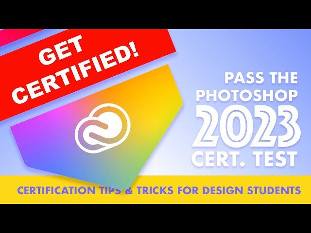 ACE the ADOBE PHOTOSHOP 2023 CERTIFICATION TEST! | Tips and Tricks for Design Students