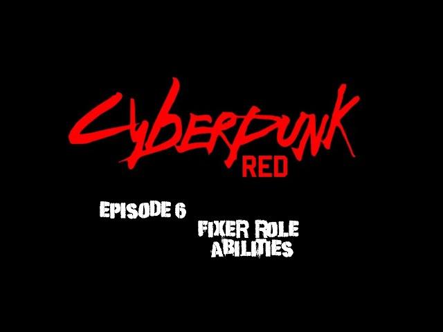 Cyberpunk Red Character Creation Beginners Guide Episode 7 Fixer Role Abilities