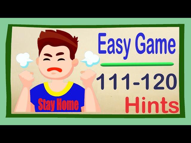 Easy Game Hints Level 111 112 113 114 115 116 117 118 119 120   Stay Home And Fun Play #WithMe