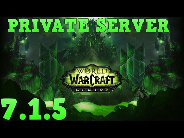 How To Make a WoW Legion 7.1.5 Private Server