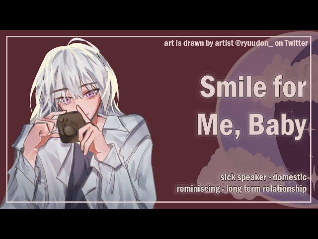 Smile for Me, Baby [Long Term Relationship] [Domestic] [Reminiscing] [F4A] ASMR Girlfriend Roleplay